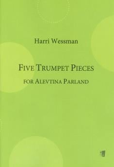 Five Trumpet Pieces for Alevtina Parland